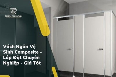 Vách Ngăn Vệ Sinh Composite – Lắp Đặt Chuyên Nghiệp – Giá Tốt