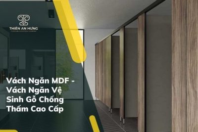 Vách Ngăn Gỗ MDF – Vách Ngăn Vệ Sinh Chống Thấm Cao Cấp